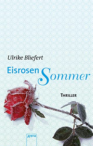 Eisrosensommer: Die Arena Thriller