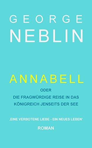 Annabell oder Die fragwürdige Reise in das Königreich jenseits der See