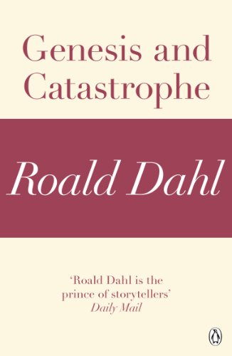 Genesis and Catastrophe (A Roald Dahl Short Story)