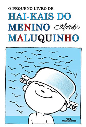 O pequeno livro de hai-kais do Menino Maluquinho (Coleção Menino Maluquinho)