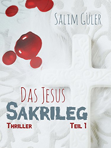 Das Jesus Sakrileg, Teil 1: Thriller