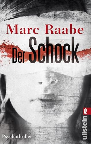 Der Schock: Psychothriller | Ein Mord in Frankreich, eine blutige Nachricht und ein morbider Serienkiller: Spannung pur vom Bestsellerautor Marc Raabe