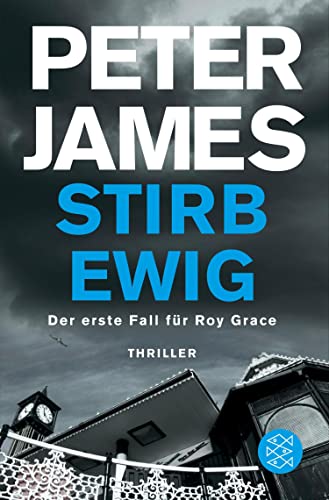 Stirb ewig: Thriller (Roy Grace 1)