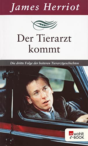 Der Tierarzt kommt: Die dritte Folge der heiteren Tierarztgeschichten (Der Doktor und das liebe Vieh 3)