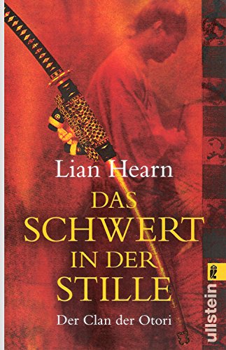 Das Schwert in der Stille. Der Clan der Otori Band 1.