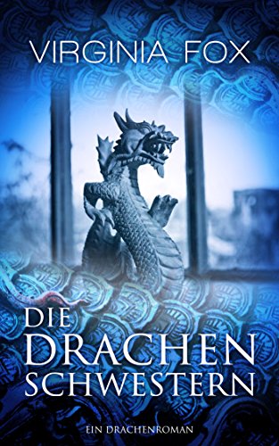 Die Drachenschwestern (Drachenromane 1)