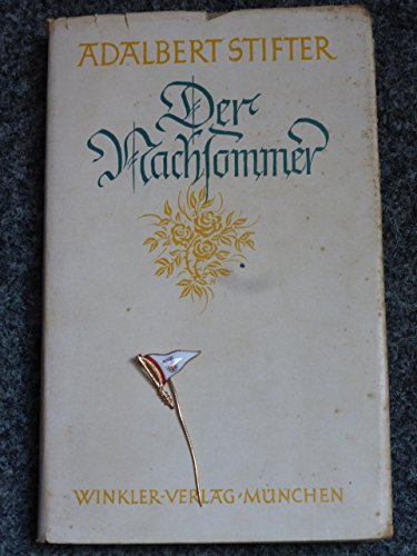 STIFTER,A., Der Nachsommer. (Vollst. Ausgabe. Nach dem Text der Erstausgabe von 1857). Mchn., Winkler, (1949). 752 S. Flex. Olwd. m. OU.