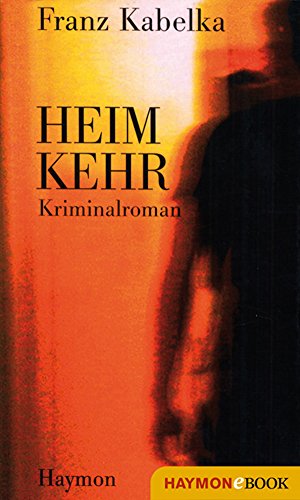 Heimkehr: Kriminalroman (Tone-Hagen-Trilogie 1)