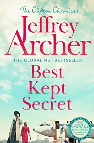 Best Kept Secret: The Gripping And Pulse-Pounding Novel From International Bestselling Author Jeffrey Archer (The Clifton Chronicles series Book 3)