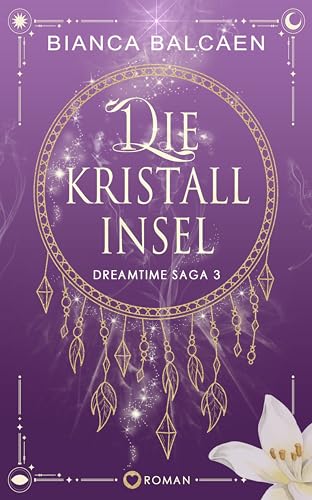 Die Kristallinsel (Dreamtime Saga 3)