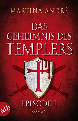 Das Geheimnis des Templers - Episode I: Ein heiliger Schwur (Gero von Breydenbach 1)