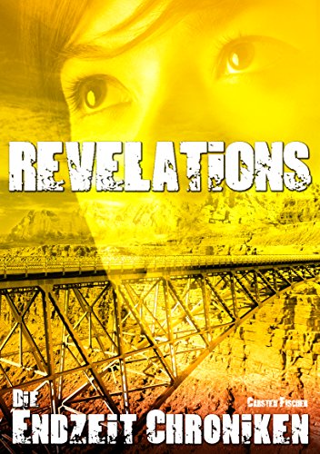 Die Endzeit Chroniken - Revelations (Die Endzeit Chroniken - Ranger 2)