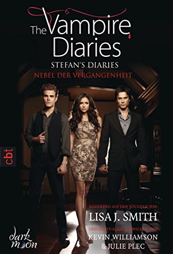 The Vampire Diaries - Stefan's Diaries - Nebel der Vergangenheit (The Vampire Diaries - Stefan's Diaries-Reihe 4)