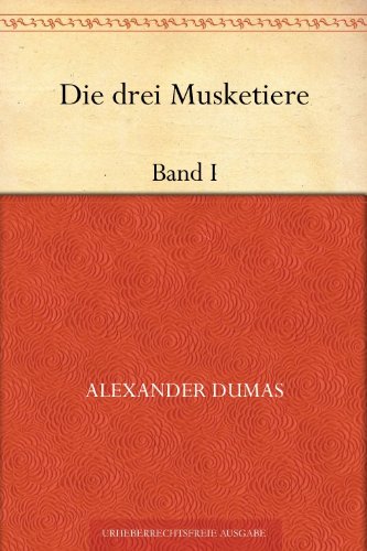 Die drei Musketiere: Band 1
