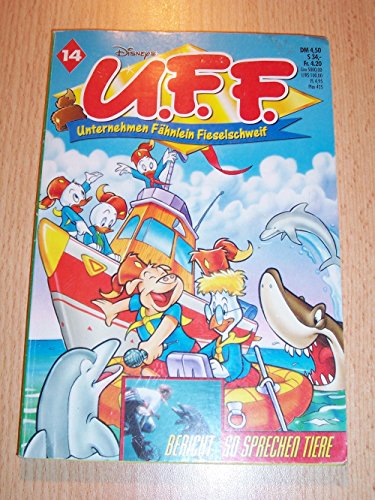 U.F.F. - Unternehmen Fähnlein Fieselschweif Band Nr. 14 - Die Delphin-Flöte LTB Taschenbuch Ehapa