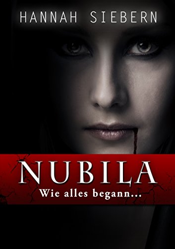 Wie alles begann... (Nubila-Reihe)