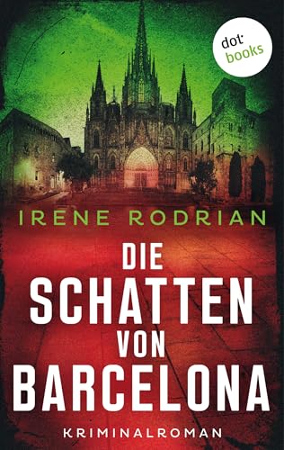 Die Schatten von Barcelona - oder: Ein letztes Lächeln: Kriminalroman - Der vierte Fall für Llimona 5