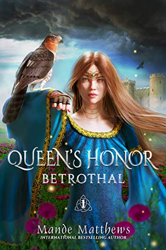 Queen's Honor: Betrothal (Queen's Honor, Tales of Lady Guinevere Book 1)