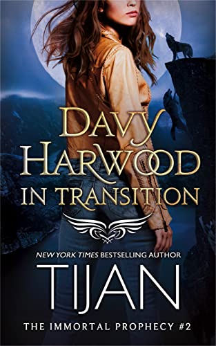 Davy Harwood in Transition (The Immortal Prophecy Book 2)