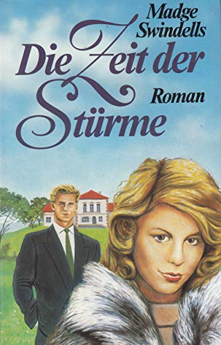 Die Zeit der Stürme : Roman Aus dem Englischen übersetzt von Wolfgang Crass