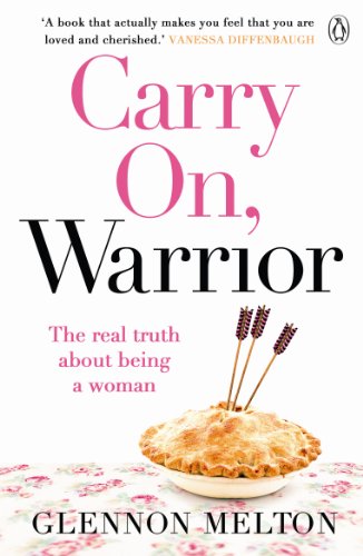 Carry On, Warrior: From Glennon Doyle, the #1 bestselling author of Untamed (English Edition)