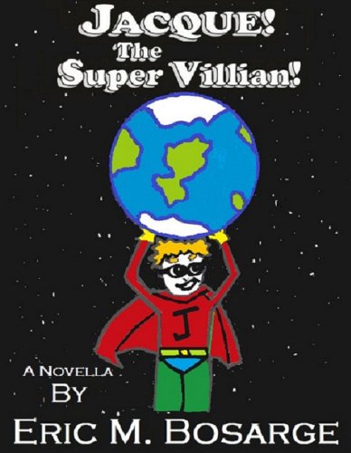 Jacque! The Super Villain!