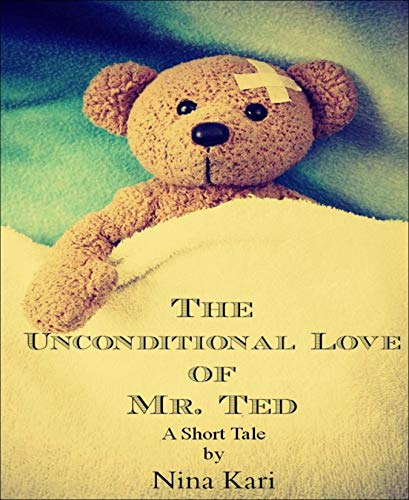 The Unconditional Love of Mr. Ted