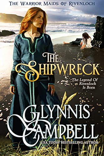 The Shipwreck: An Enemies to Lovers Viking Romance (The Warrior Maids of Rivenloch)
