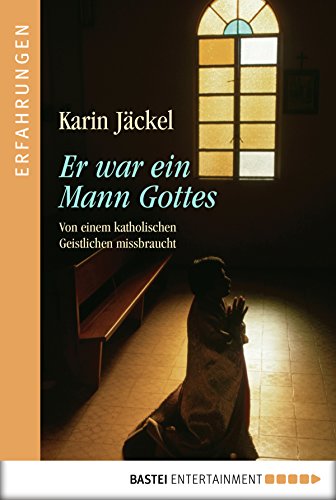 Er war ein Mann Gottes (Erfahrungen. Bastei Lübbe Taschenbücher)