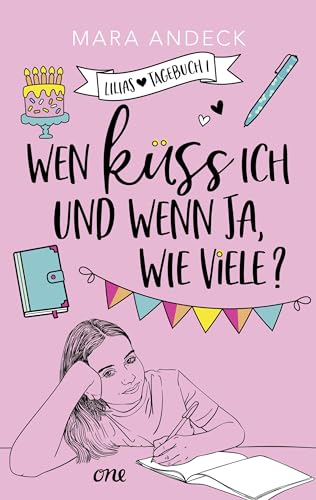 Wen küss ich und wenn ja, wie viele?: Lilias Tagebuch