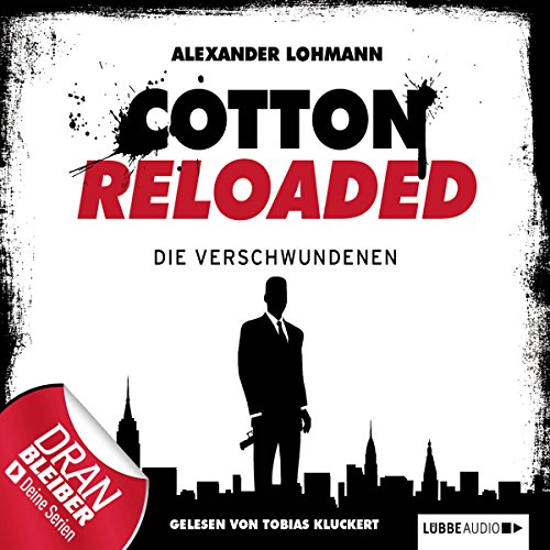 Die Verschwundenen: Cotton Reloaded 4