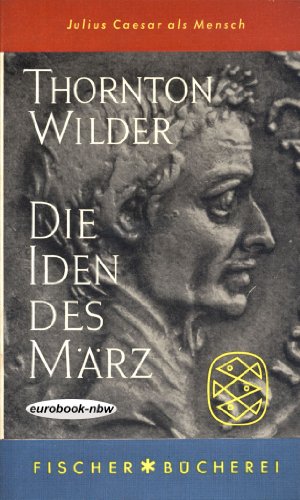 Julius Caesar als Mensch: Die Iden des März