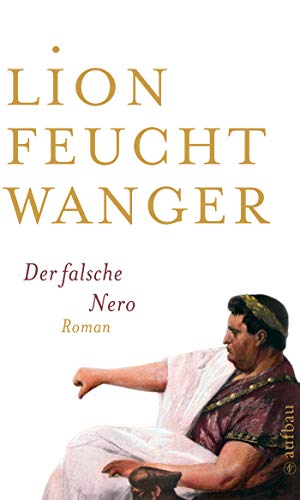 Der falsche Nero: Roman (Feuchtwanger GW in Einzelbänden 9)