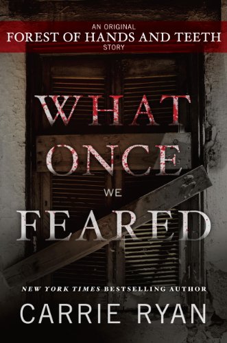 What Once We Feared: An Original Forest of Hands and Teeth Story