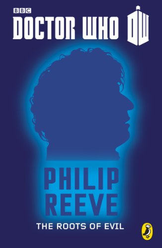 Doctor Who: The Roots of Evil: Fourth Doctor (Doctor Who 50th Anniversary E-Shorts Book 4)