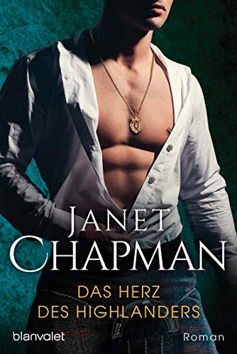 Das Herz des Highlanders: Roman (Highlander-Reihe 1)