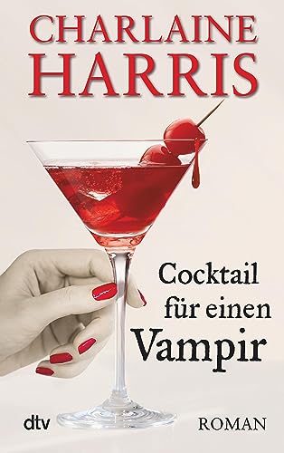 Cocktail für einen Vampir: Roman (Sookie Stackhouse 12)