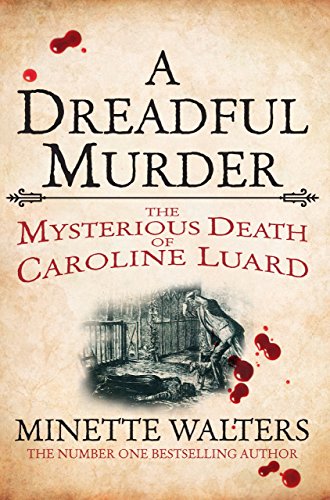 A Dreadful Murder: The Mysterious Death of Caroline Luard (Quick Reads 2013) (English Edition)