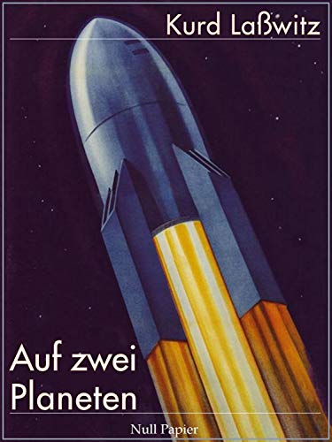 Auf zwei Planeten: Ungekürzte Ausgabe in zwei Büchern (Science Fiction & Fantasy bei Null Papier)