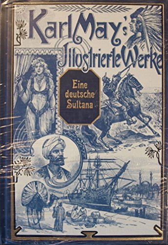 Karl May's Illustrierte Werke: Eine deutsche Sultana