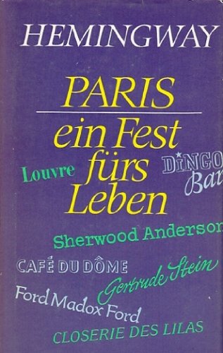 Paris, ein Fest fürs Leben. Aus dem Amerikanischen von Annemarie Horschitz-Horst. Mit einem Nachwort von Karl-Heinz Schönfelder.