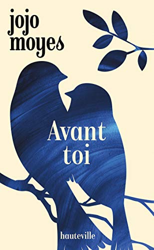 Avant toi: La trilogie Avant toi, T1