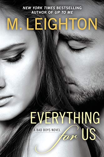 Everything for Us (A Bad Boys Novel Book 3)