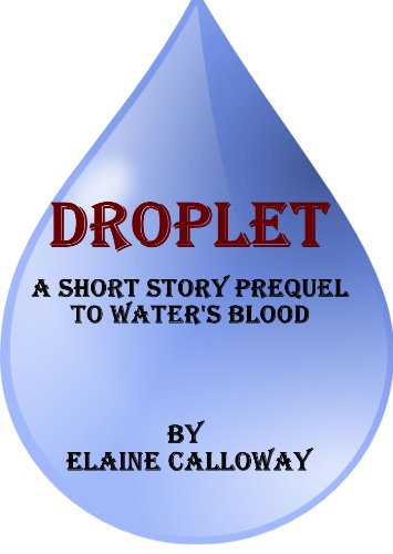 Droplet: A Short Prologue to Water's Blood, The Elemental Clan Series