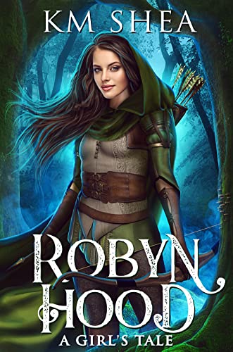 Robyn Hood: A Girl's Tale