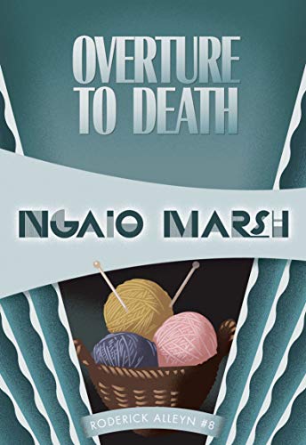 Overture to Death: Inspector Roderick Alleyn #8