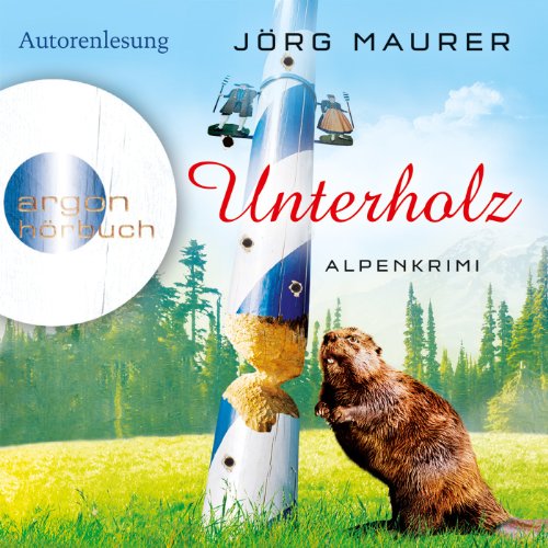 Unterholz. Ein Alpenkrimi: Kommissar Jennerwein ermittelt - Band 5