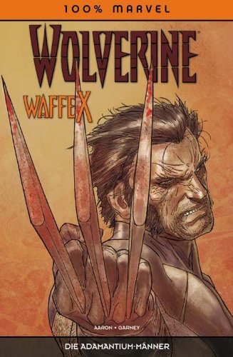 100% Marvel #50 - Wolverine: Die Adamantium- Männer (2010, Panini)