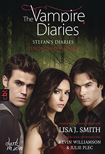 The Vampire Diaries - Stefan's Diaries - Fluch der Finsternis (The Vampire Diaries - Stefan's Diaries-Reihe 6)