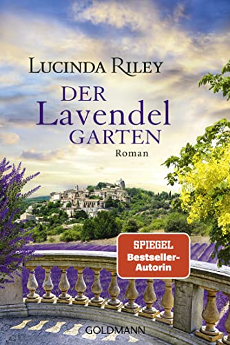 Der Lavendelgarten: Roman